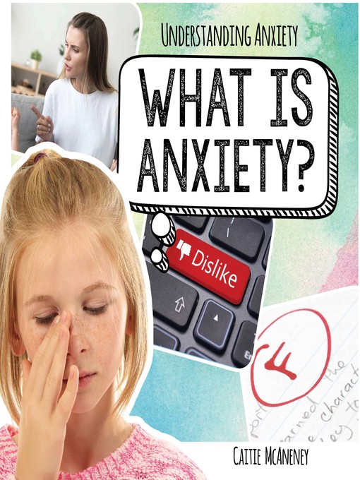 Title details for What is Anxiety? by Caitie McAneney - Available